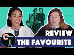 Drunk Lesbians Review "The Favourite" (Feat. Ash Perez)