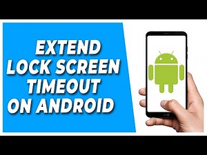 How to Extend Lock Screen Timeout on Android | Screen Timeout