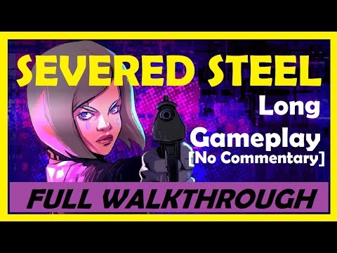 Severed Steel - Full Gameplay [No Commentary] | 100% Walkthrough