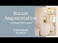 Breast Augmentation at Cadogan Clinic, London