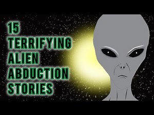 15 Terrifying Alien Abduction Stories [Chapters Included!!!] [Compilation]