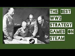 The best WW2 Strategy Games on Steam