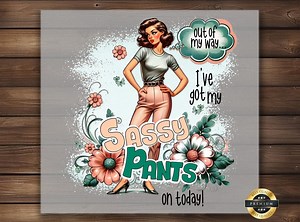 Sassy Pants Retro Woman DTF Transfer,, Funny Floral - Etsy