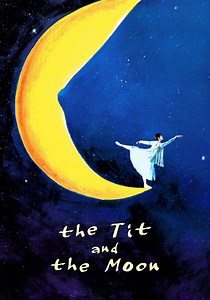 The Tit and the Moon streaming: where to watch online?