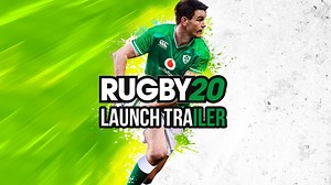 Rugby 20: Launch-Trailer zur Veröffentlichung für Xbox One, PS4 und PC