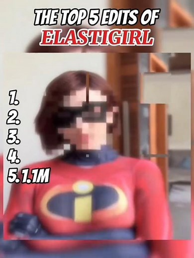 Ranking the Best elastigirl edits