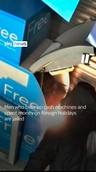 Two individuals who stole large amounts of cash by using explosives on cash machines have received jail sentences #CCTV #Cashmachines | Sky News