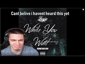 Logic - While You Wait (Official Audio) REACTION!!