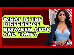 What Is The Difference Between AFDC And TANF? - The Right Politics