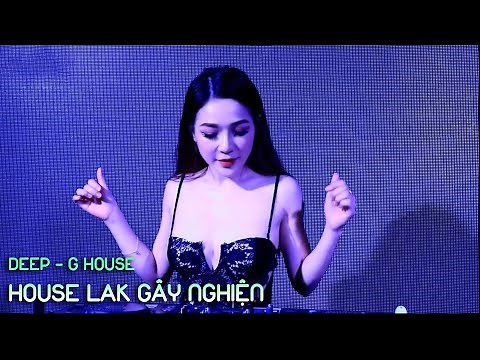 Việt Mix G-House 2021 - House Lak Gây Nghiện Cực Mạnh | Nonstop Vinahouse, Deep House Mixtape 2021
