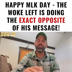 Happy MLK Day - The Woke Left Is Following The Total Opposite Of His Message | Donald Trump Jr.