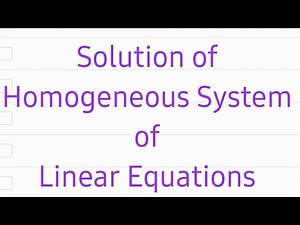 Solution of Homogeneous System of Linear Equations