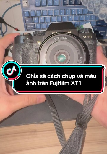Cách chụp và chỉnh màu ảnh trên Fujifilm XT1