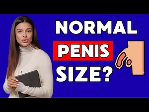 What is the REALY Normal Penis Size? | How to Measure Length and Girth Accurately? UROLOGIST