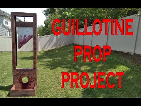GUILLOTINE PROP PROJECT...FULLY FUNCTIONAL!!!