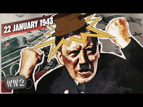 178 - Hitler's Interference is losing the war - WW2 - January 22, 1943