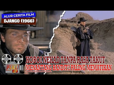 KOBOI PALING FENOMENAL SEPANJANG MASA | Alur Cerita Film DJANGO (1966)