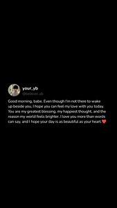Good morning, babe. Even though I’m not there to wake up beside you, I hope you can feel my love with you today. You are my greatest blessing, my happiest thought, and the reason my world feels brighter. I love you more than words can say, and I hope your day is as beautiful as your heart.❤️ | Beli Ever