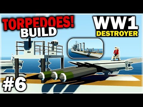 TORPEDO LAUNCHERS ADDED! - WW1 Destroyer Build - Stormworks - Part 6