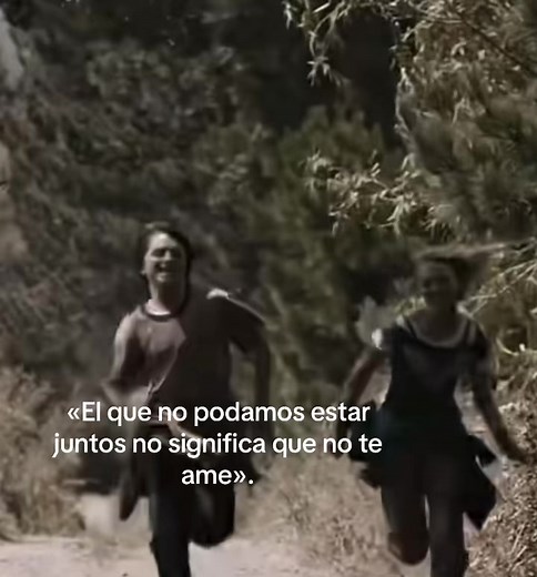 El que no podamos estar juntos no significa que no te ame