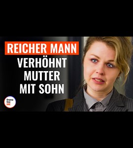 Reicher Mann verhöhnt Mutter mit Sohn | AmoMama Deutschland