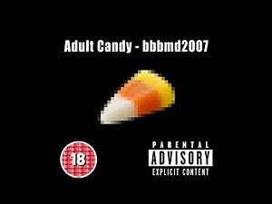 bbbmd2007 - Candy From Manson's House | Adult Candy