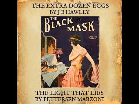 Double Feature: The Extra Dozen Eggs & The Light That Lies [Restored & Archived by Pulp Archive]