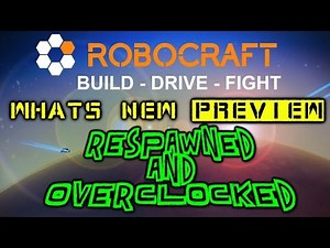 Robocraft - Whats New? - Respawned & Overclocked