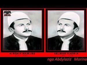 SELMAN KADRIJA - IBISH BROJA DHE KADRI DURAKU