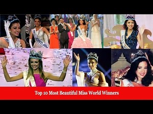 Top 10 Most Beautiful Miss World Winners