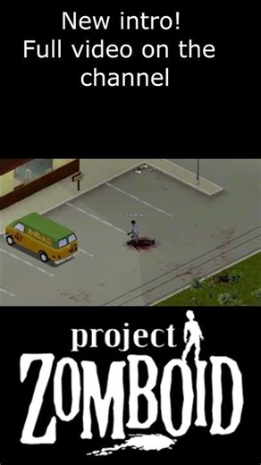 New intro for Zomboid!