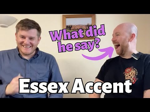 Can You Understand the Essex Accent?