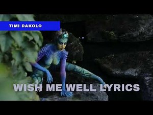 Timi Dakolo - Wish Me Well (Lyrics)