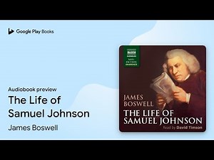 The Life of Samuel Johnson by James Boswell · Audiobook preview