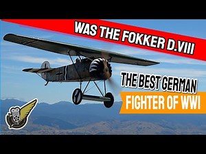 Was The Fokker D.VIII The Best German Fighter Aircraft Of WW1?