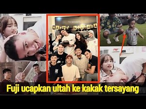 FUJI UNGGAH VIDEO MENGHARUKAN DI ULTAH FADLY KAKAK TERCINTA