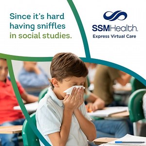 It's hard to focus when you're sniffling and sneezing through class. SSM Health Express Virtual Care offers fast, affordable and expert care - without the waiting room. Start your visit now: ssmhealth.com/VisitNow | SSM Health St. Anthony Hospital