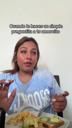 Cuando le haces una pregunta a tu amorcito