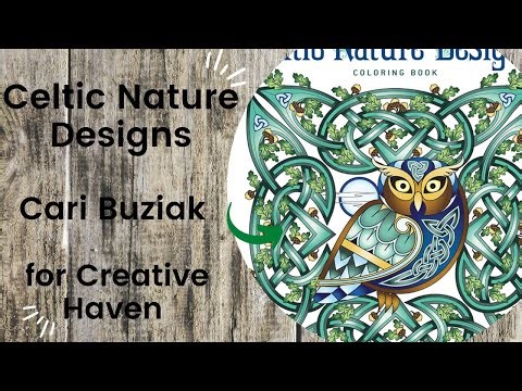Celtic Nature Designs - Cari Buziak for Creative Hven//Adult Colouring Book Flip Through