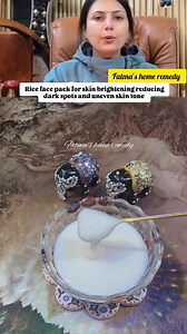 7.4K views · 4.1K reactions | Rice face pack for skin brightening reducing dark spots and uneven skin tone by Dr upasana vohra #homeremedies #skincaretips #glowingskin #skincare #skinhealth #naturalremedies #darkspots #unevenskintone #skinbrightening♥️ #fatma | Zaara Ali | Facebook