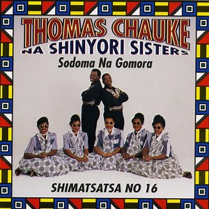 Sodoma Na Gomora - Shinyori Sisters & Thomas Chauke: Song Lyrics, Music Videos & Concerts