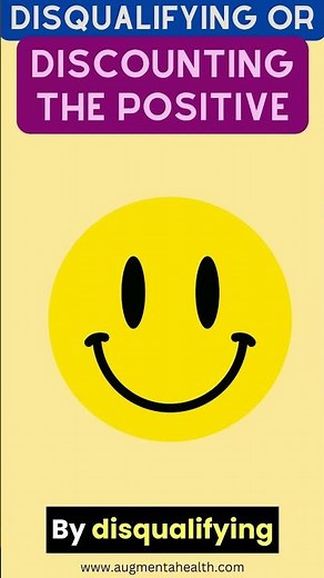 Disqualifying or Discounting the positives