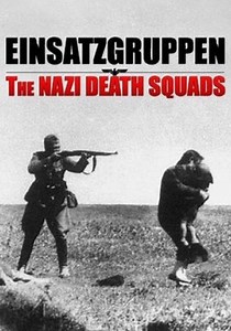 Einsatzgruppen: The Nazi Death Squads - streaming