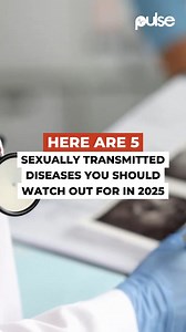 2.8K views · 16 reactions | Here are 5 sexually transmitted diseases you should watch out for in 2025 #PulseWatchItLifestyle | Pulse Kenya | Facebook