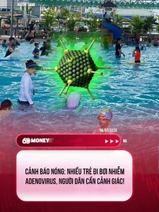 Cảnh báo nóng: Nhiều trẻ đi bơi nhiễm Adenovirus, người dân cần cảnh giác! #60giaytaichinhtieudung #60smoney #tiktoknews #virus #Adenovirus