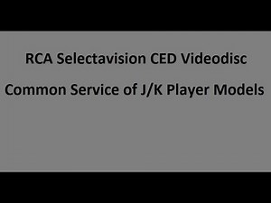 RCA Selectavision CED Videodisc Player J/K Player Service