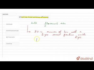 Which has more luminous efficiency