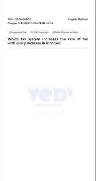 Progressive Tax Explained | 12th Economics
