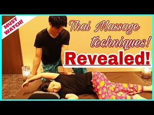 【Revealed!】Thai massage techniqtes☆Must Watch☆