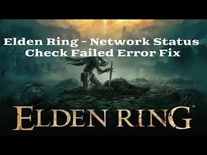 Elden Ring - Network Status Check Failed Error Fix